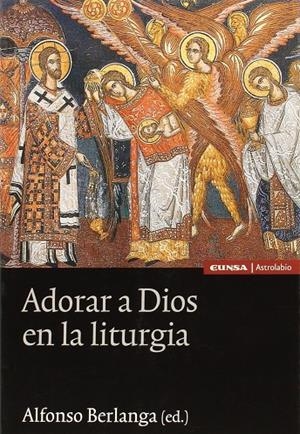 ADORAR A DIOS EN LA LITURGIA | 9788431330453 | BERLANGA GAONA, ALFONSO