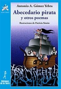 ABECEDARIO PIRATA Y OTROS POEMAS | 9788479607319 | GÓMEZ YEBRA, ANTONIO AGUSTÍN
