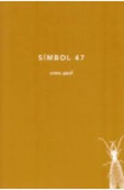 SÍMBOL 47 | 9788494329425 | GUAL VENDRELL, ANNA