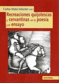 RECREACIONES QUIJOTESCAS Y CERVANTINAS EN LA POESÍA Y ENSAYO | 9788431330651 | MATA INDURÁIN, CARLOS