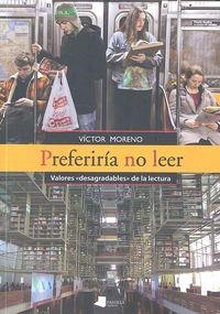 PREFERIRÍA NO LEER | 9788476819074 | MORENO, VÍCTOR