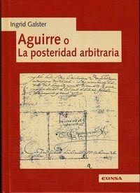 AGUIRRE O LA POSTERIDAD ARBITRARIA | 9788431330743 | GALSTER, INGRID