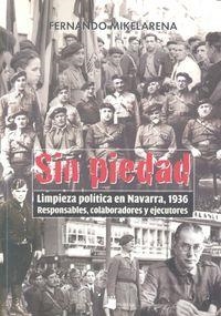 SIN PIEDAD | 9788476819166 | MIKELARENA PEÑA, FERNANDO