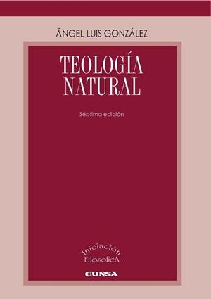 TEOLOGIA NATURAL, 7ª ED. | 9788431330941 | GONZALEZ GARCIA, ANGEL LUIS