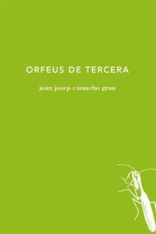 ORFEUS DE TERCERA | 9788494433030 | CAMACHO GRAU, JOAN JOSEP