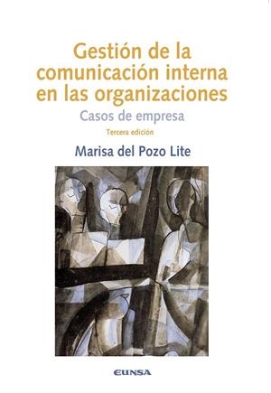 GESTIÓN DE LA COMUNICACIÓN INTERNA EN LAS ORGANIZACIONES, 3ª ED. | 9788431330965 | DEL POZO LITE, MARISA