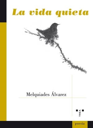 VIDA QUIETA, LA | 9788497049047 | ÁLVAREZ RODRÍGUEZ, MELQUIADES