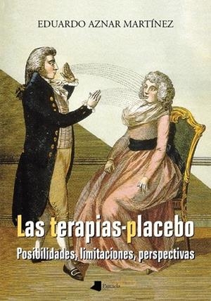 TERAPIAS-PLACEBO, LAS | 9788476819319 | AZNAR MARTÍNEZ, EDUARDO