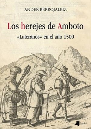 HEREJES DE AMBOTO, LOS | 9788476819340 | BERROJALBIZ ECHEVARRÍA, ANDER