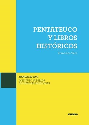 PENTATEUCO Y LIBROS HISTORICOS | 9788431331313 | VARO PIREDA, FRANCISCO