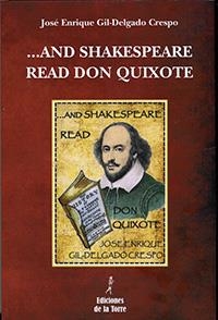 ...AND SHAKESPEARE READ DON QUIXOTE | 9788479607913 | GIL-DELGADO CRESPO, JOSÉ ENRIQUE