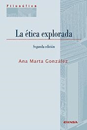 ETICA EXPLORADA, LA | 9788431331481 | GONZALEZ GONZALEZ, ANA MARTA