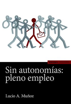 SIN AUTONOMÍAS: PLENO EMPLEO | 9788431331573 | A. MUÑOZ, LUCIO