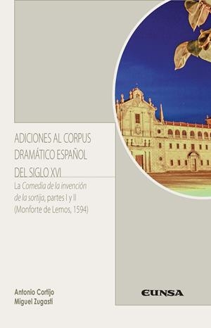 ADICIONES AL CORPUS DRAMÁTICO ESPAÑOL DEL SIGLO XVI | 9788431331597 | ZUGASTI ZUGASTI, MIGUEL / CORTIJO OCAÑA, ANTONIO