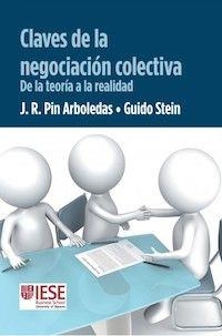 CLAVES DE LA NEGOCIACIÓN COLECTIVA | 9788431331726 | STEIN MARTINEZ, GUIDO / PIN ARBOLEDAS, JOSÉ RAMÓN