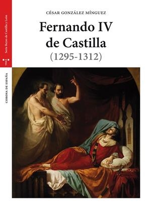 FERNANDO IV DE CASTILLA (1295-1312) (2ª ED.) | 9788417140151 | GONZÁLEZ MÍNGUEZ, CÉSAR