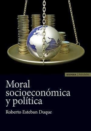 MORAL SOCIOECONÓMICA Y POLÍTICA | 9788431331740 | ESTEBAN DUQUE, ROBERTO