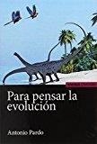 PARA PENSAR LA EVOLUCIÓN | 9788431331849 | PARDO CABALLOS, ANTONIO