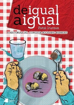 DE IGUAL A IGUAL | 9788476819951 | IRURZUN ILUNDÁIN, PATXI