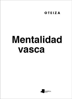 MENTALIDAD VASCA | 9788476819906 | OTEIZA ENBIL, JORGE