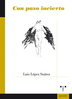 CON PASO INCIERTO | 9788497049696 | LÓPEZ SUÁREZ, LUIS