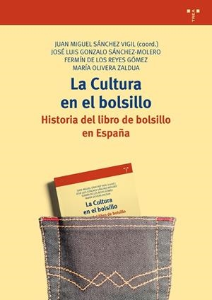 CULTURA EN EL BOLSILLO, LA | 9788417140281 | GONZALO SÁNCHEZ-MOLERO, JOSÉ LUIS / REYES GÓMEZ, FERMÍN DE LOS / OLIVERA ZALDUA, MARÍA