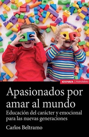 APASIONADOS POR AMAR AL MUNDO | 9788431332525 | BELTRAMO ÁLVAREZ, CARLOS EDUARDO