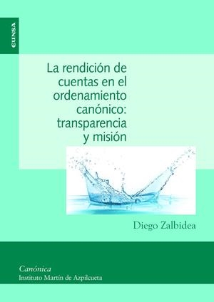 RENDICIÓN DE CUENTAS EN EL ORDENAMIENTO CANÓNICO, LA | 9788431332457 | ZALBIDEA GONZÁLEZ, DIEGO