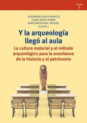 Y LA ARQUEOLOGÍA LLEGÓ AL AULA | 9788417140182