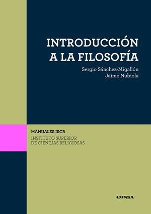 INTRODUCCIÓN A LA FILOSOFÍA | 9788431332723 | SÁNCHEZ-MIGALLÓN, SERGIO / NUBIOLA AGUILAR, JAIME