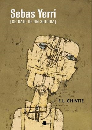 SEBAS YERRI [RETRATO DE UN SUICIDA] | 9788491720348 | CHIVITE DEL POZO, FERNANDO LUIS