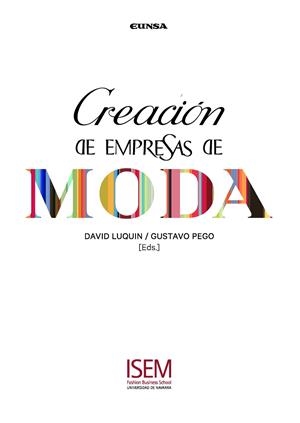 CREACIÓN DE EMPRESAS DE MODA | 9788431332679 | LUQUIN URTASUN, DAVID / PEGO REIGOSA, GUSTAVO
