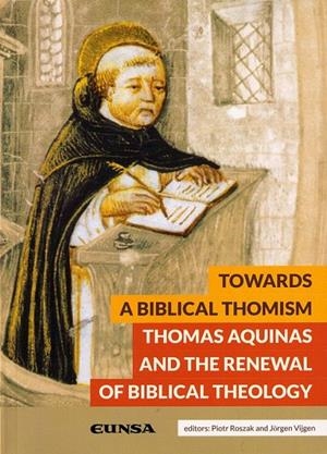 TOWARDS A BIBLICAL THOMISM | 9788431332860 | ROSZAK, PIOTR / VIJGEN, JÖRGEN