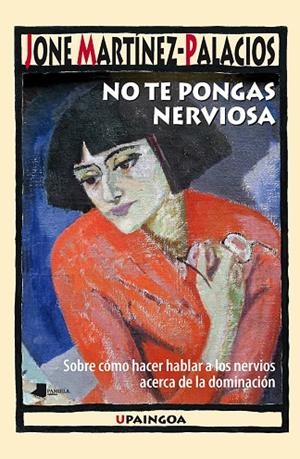 NO TE PONGAS NERVIOSA | 9788491720614 | MARTÍNEZ-PALACIOS, JONE