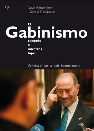 GABINISMO CONTADO A NUESTROS HIJOS, EL | 9788417140724 | REMARTÍNEZ MARTÍNEZ, DAVID / DÍAZ-RUBÍN ALBORNOZ, GONZALO