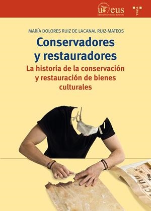 CONSERVADORES Y RESTAURADORES | 9788417140359 | RUIZ DE LACANAL RUIZ-MATEOS, MARÍA DOLORES
