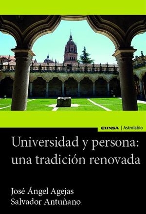 UNIVERSIDAD Y PERSONA: UNA TRADICIÓN RENOVADA | 9788431332976 | AGEJAS ESTEBAN, JOSÉ ÁNGEL / ANTUÑANO ALEA, SALVADOR