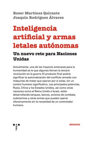 INTELIGENCIA ARTIFICIAL Y ARMAS LETALES AUTÓNOMAS | 9788417767167 | MARTÍNEZ QUIRANTE, ROSER / RODRÍGUEZ ÁLVAREZ, JOAQUÍN