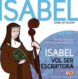 ISABEL VOL SER ESCRIPTORA | 9788417213282 | ROIG CELDA, ROSA
