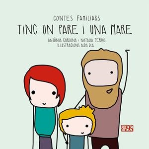 TINC UN PARE I UNA MARE | 9788417213312 | CARDONA GAVILÀ, ANTÒNIA / FERRÚS BLASCO, NATALIA