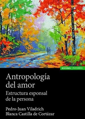 ANTROPOLOGÍA DEL AMOR | 9788431334215 | VILADRICH BATALLER, PEDRO JUAN / CASTILLA DE CORTÁZAR, BLANCA