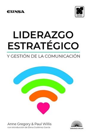 LIDERAZGO ESTRATÉGICO Y GESTIÓN DE LA COMUNICACIÓN | 9788431334222 | GREGORY, ANNE / WILLIS, PAUL