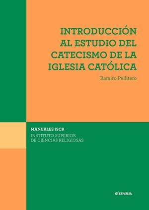 INTRODUCCIÓN AL ESTUDIO DEL CATECISMO DE LA IGLESIA CATÓLICA | 9788431334260 | PELLITERO IGLESIAS, RAMIRO