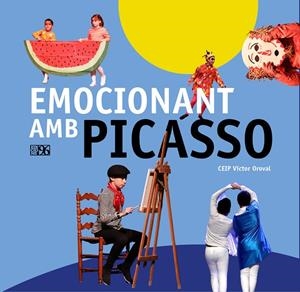 EMOCIONANT AMB PICASSO | 9788417213527 | CEIP VÍCTOR OROVAL I TOMÀS