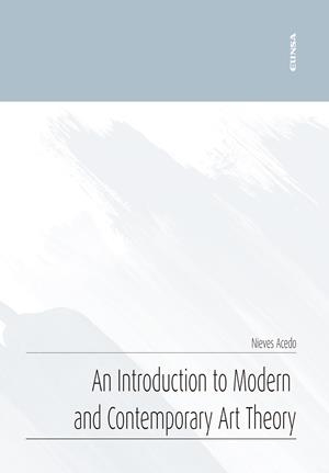 AN INTRODUCTION TO MODERN AND CONTEMPORARY ART THEORY | 9788431335182 | ACEDO DEL BARRIO, NIEVES