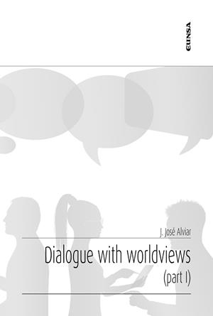 DIALOGUE WITH WORLDVIEWS. PART I | 9788431334901 | ALVIAR, JOSELITO JOSÉ