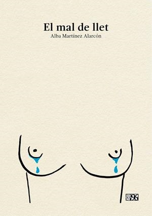 MAL DE LLET, EL | 9788417213770 | MARTÍNEZ ALARCÓN, ALBA