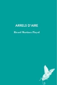 ARRELS D'AIRE | 9788412171297 | MARTÍNEZ PINYOL, RICARD