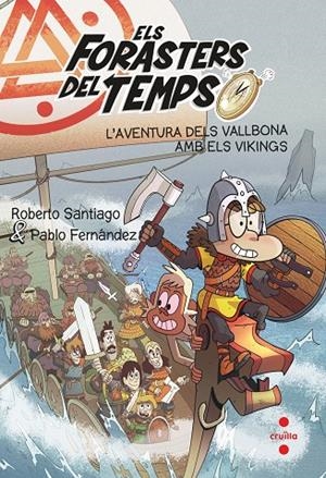FORASTERS DEL TEMPS 11. L'AVENTURA DELS VALLBONA AMB ELS VIKINGS | 9788466149327 | SANTIAGO, ROBERTO