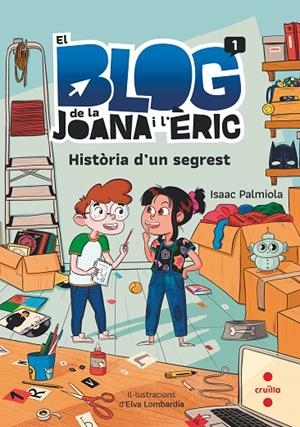 BLOG DE LA JOANA I L'ÈRIC 01, EL. HISTÒRIA D'UN SEGREST | 9788466149198 | PALMIOLA, ISAAC